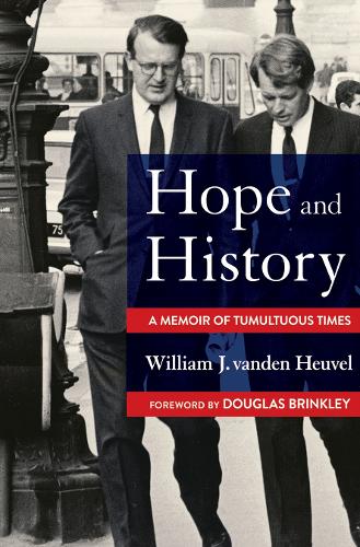 Бумажная книга «Hope and History: A Memoir of Tumultuous Times», автор Уильям Дж. Ванден Хеувел - фото №1