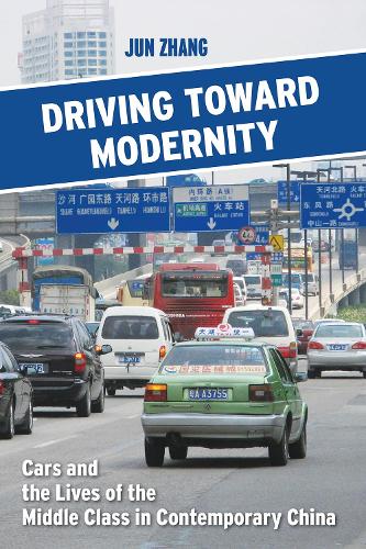 Паперова книга «Driving toward Modernity: Cars and the Lives of the Middle Class in Contemporary China», автор Цзюнь Чжан - фото №1