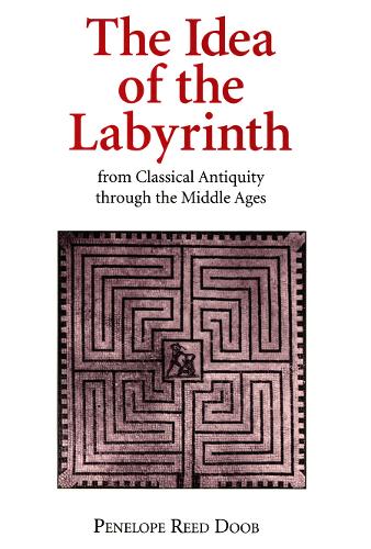 Паперова книга «The Idea of the Labyrinth from Classical Antiquity through the Middle Ages», автор Пенелопа Рід Дуб - фото №1