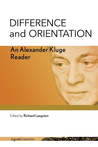 Бумажная книга «Difference and Orientation: An Alexander Kluge Reader», автор Александр Клюге - фото №1