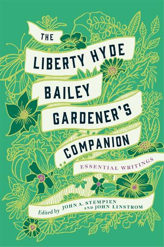 Паперова книга «The Liberty Hyde Bailey Gardener's Companion: Essential Writings», автор Ліберті Хайд Бейлі - фото №1