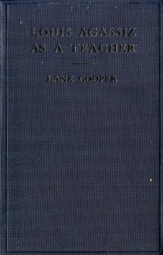 Паперова книга «Louis Agassiz as a Teacher: Illustrative Extracts on His Method of Instruction», автор Лейн Купер - фото №1