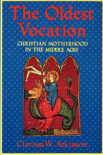 Бумажная книга «The Oldest Vocation: Christian Motherhood in the Medieval West», автор Кларисса В. Аткинсон - фото №1