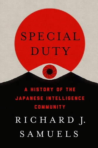 Бумажная книга «Special Duty: A History of the Japanese Intelligence Community», автор Ричард Дж. Сэмюэлс - фото №1