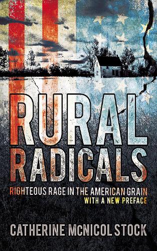 Бумажная книга «Rural Radicals: Righteous Rage in the American Grain», автор Кэтрин МакНикол Сток - фото №1