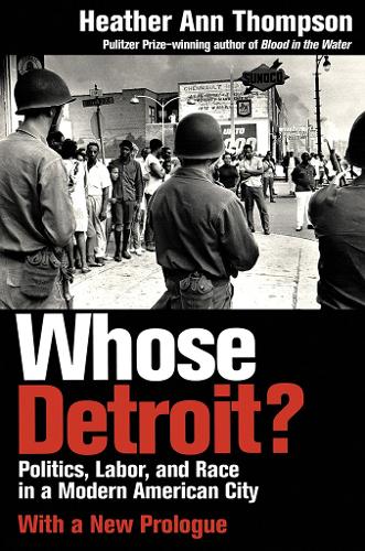 Паперова книга «Whose Detroit?: Politics, Labor, and Race in a Modern American City», автор Хізер Енн Томпсон - фото №1