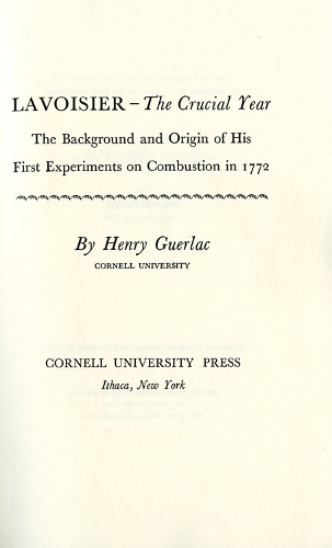 Бумажная книга «Lavoisier—the Crucial Year: The Background and Origin of His First Experiments on Combustion in 1772», автор Генри Герлак - фото №1