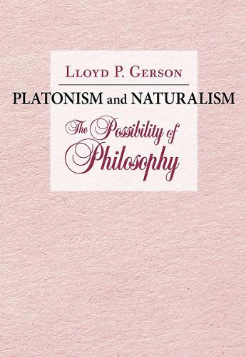 Бумажная книга «Platonism and Naturalism: The Possibility of Philosophy», автор Ллойд П. Герсон - фото №1