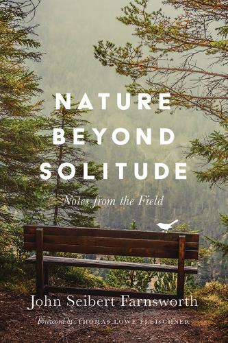 Бумажная книга «Nature beyond Solitude: Notes from the Field», автор Джон Сейберт Фарнсворт - фото №1
