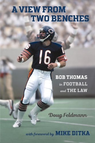 Паперова книга «A View from Two Benches: Bob Thomas in Football and the Law», автор Даг Фельдманн - фото №1