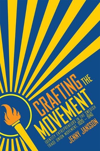 Бумажная книга «Crafting the Movement: Identity Entrepreneurs in the Swedish Trade Union Movement, 1920–1940», автор Дженни Янссон - фото №1