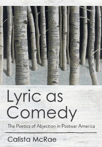 Бумажная книга «Lyric as Comedy: The Poetics of Abjection in Postwar America», автор Калиста МакРей - фото №1