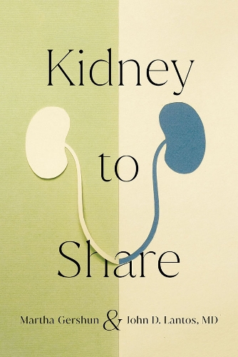 Бумажная книга «Kidney to Share», авторов Джон Д. Лантос, Марта Гершун - фото №1