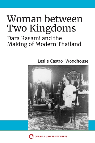 Бумажная книга «Woman between Two Kingdoms: Dara Rasami and the Making of Modern Thailand», автор Лесли Кастро-Вудхаус - фото №1