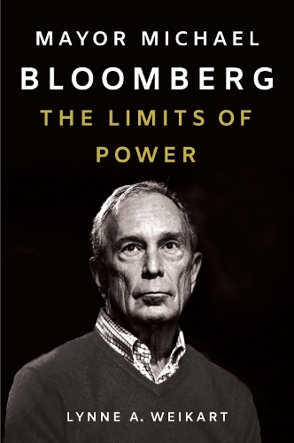 Бумажная книга «Mayor Michael Bloomberg: The Limits of Power», автор Линн А. Вайкарт - фото №1