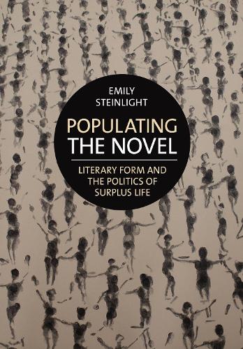 Бумажная книга «Populating the Novel: Literary Form and the Politics of Surplus Life», автор Эмили Стейнлайт - фото №1