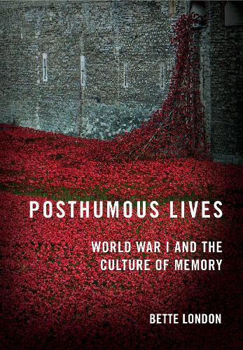 Паперова книга «Posthumous Lives: World War I and the Culture of Memory», автор Бетт Лондон - фото №1