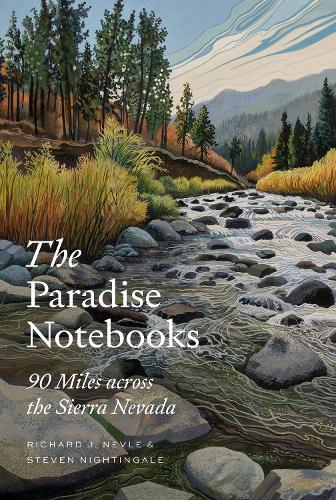 Бумажная книга «The Paradise Notebooks: 90 Miles across the Sierra Nevada», авторов Ричард Дж. Невл, Стивен Найтингейл - фото №1