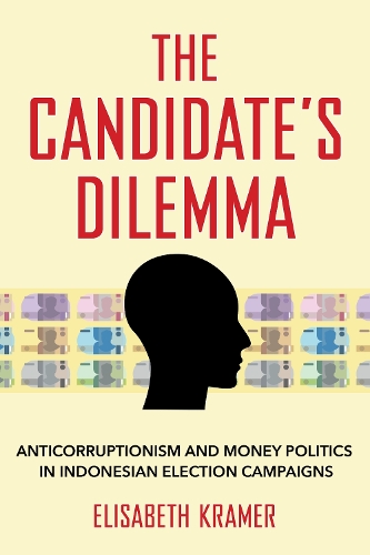 Бумажная книга «The Candidate's Dilemma: Anticorruptionism and Money Politics in Indonesian Election Campaigns», автор Элизабет А. Крамер - фото №1
