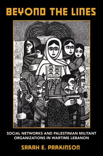 Бумажная книга «Beyond the Lines: Social Networks and Palestinian Militant Organizations in Wartime Lebanon», автор Сара Э. Паркинсон - фото №1