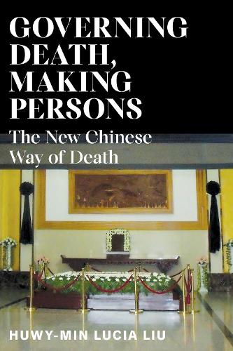 Бумажная книга «Governing Death, Making Persons: The New Chinese Way of Death», автор Хью-мин Люсия Лю - фото №1