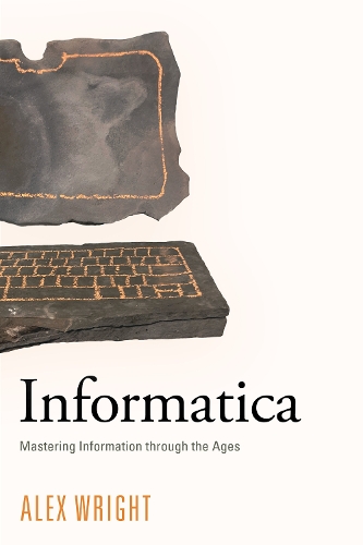 Паперова книга «Informatica: Mastering Information through the Ages», автор Алекс Райт - фото №1