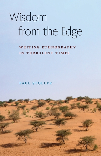 Бумажная книга «Wisdom from the Edge: Writing Ethnography in Turbulent Times», автор Пол Столлер - фото №1