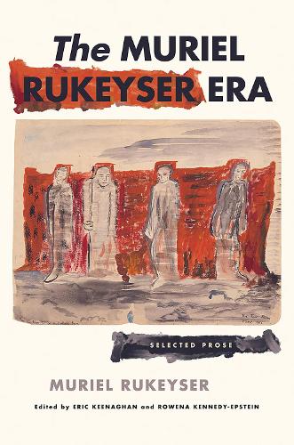 Бумажная книга «The Muriel Rukeyser Era: Selected Prose», автор Мюриэл Рукейзер - фото №1