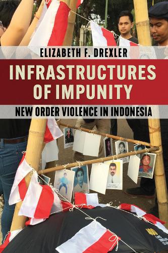 Бумажная книга «Infrastructures of Impunity: New Order Violence in Indonesia», автор Элизабет Ф. Дрекслер - фото №1