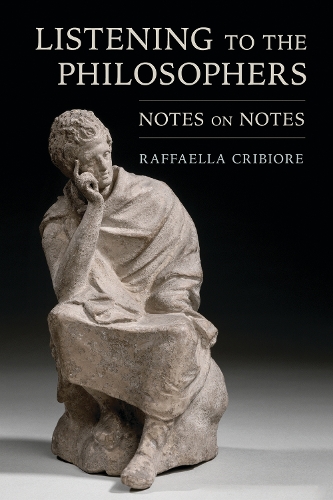 Паперова книга «Listening to the Philosophers: Notes on Notes», автор Раффаелла Крібіоре - фото №1