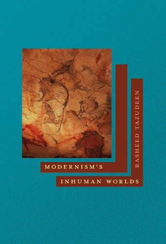 Паперова книга «Modernism's Inhuman Worlds», автор Рашид Тазудін - фото №1