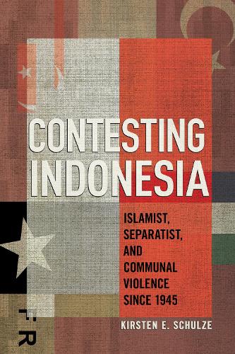 Бумажная книга «Contesting Indonesia: Islamist, Separatist, and Communal Violence since 1945», автор Кирстен Э. Шульце - фото №1