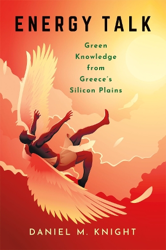 Бумажная книга «Energy Talk: Green Knowledge from Greece's Silicon Plains», автор Дэниел М. Найт - фото №1