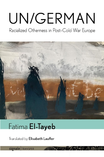 Бумажная книга «Un/German: Racialized Otherness in Post–Cold War Europe», автор Фатима Эль-Таеб - фото №1
