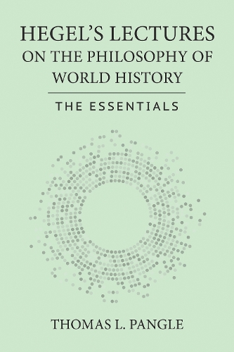 Бумажная книга «Hegel's Lectures on the Philosophy of World History: The Essentials», автор Томас Л. Пэнгл - фото №1