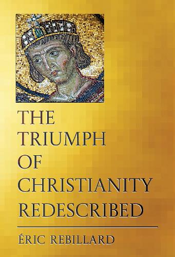 Паперова книга «The Triumph of Christianity Redescribed», автор Ерік Ребільяр - фото №1