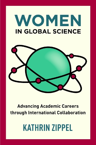 Бумажная книга «Women in Global Science: Advancing Academic Careers through International Collaboration», автор Катрин Циппель - фото №1