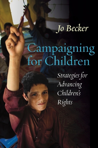 Бумажная книга «Campaigning for Children: Strategies for Advancing Children's Rights», автор Джо Бекер - фото №1
