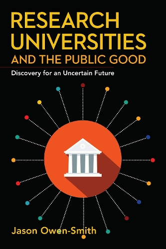 Бумажная книга «Research Universities and the Public Good: Discovery for an Uncertain Future», автор Джейсон Оуэн-Смит - фото №1