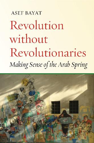 Паперова книга «Revolution without Revolutionaries: Making Sense of the Arab Spring», автор Асеф Баят - фото №1
