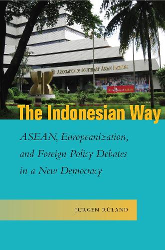 Бумажная книга «The Indonesian Way: ASEAN, Europeanization, and Foreign Policy Debates in a New Democracy», автор Юрген Рюланд - фото №1