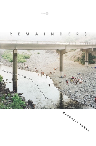 Паперова книга «Remainders: American Poetry at Nature's End», автор Маргарет Ронда - фото №1