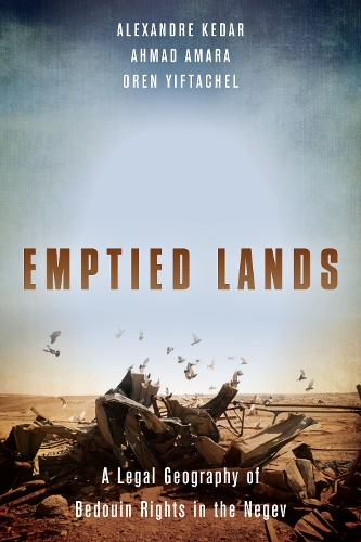 Бумажная книга «Emptied Lands: A Legal Geography of Bedouin Rights in the Negev», авторов Ахмад Амара, Александр Кедар, Орен Ифтахель - фото №1