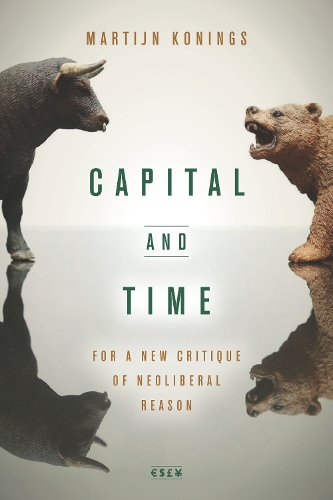 Паперова книга «Capital and Time: For a New Critique of Neoliberal Reason», автор Мартін Конінгс - фото №1