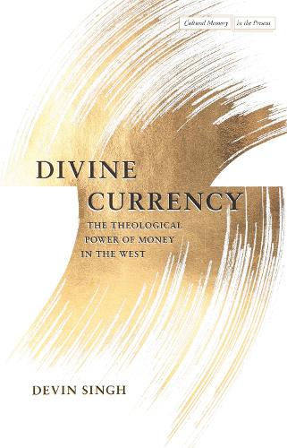 Бумажная книга «Divine Currency: The Theological Power of Money in the West», автор Девин Сингх - фото №1