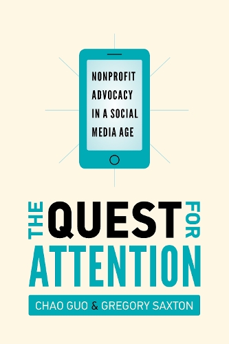 Бумажная книга «The Quest for Attention: Nonprofit Advocacy in a Social Media Age», авторов Чао Гуо, Грегори Д. Сакстон - фото №1