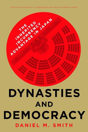 Бумажная книга «Dynasties and Democracy: The Inherited Incumbency Advantage in Japan», автор Дэниел М. Смит - фото №1