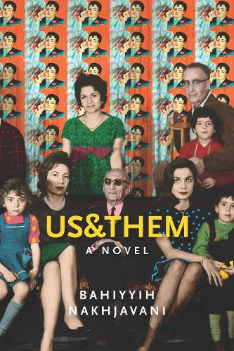 Паперова книга «Us&Them: A Novel», автор Бахії Нахджавані - фото №1