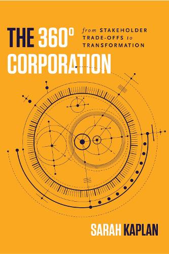 Бумажная книга «The 360° Corporation: From Stakeholder Trade-offs to Transformation», автор Сара Каплан - фото №1
