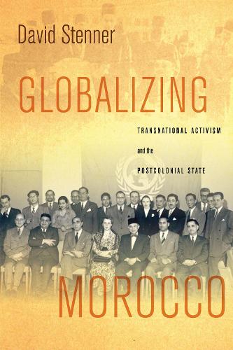 Паперова книга «Globalizing Morocco: Transnational Activism and the Postcolonial State», автор Девід Стеннер - фото №1